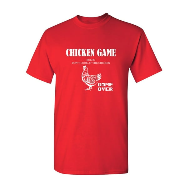 Chicken Game Don't Look At The Chicken Sarcastic Humor Graphic Novelty Funny T Shirt