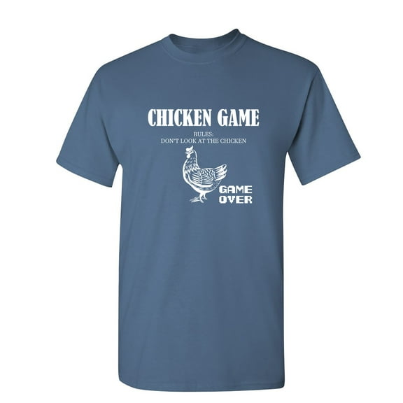 Chicken Game Don't Look At The Chicken Sarcastic Humor Graphic Novelty Funny T Shirt