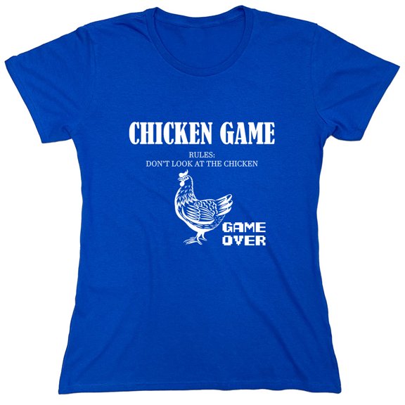 Chicken Game Don't Look At The Chicken Sarcastic Humor Novelty Funny Women's Casual Tees