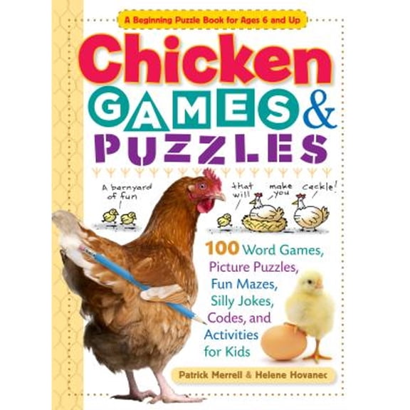 Pre-Owned Chicken Games and Puzzles : 100 Word Games, Picture Puzzles, Fun Mazes, Silly Jokes, Codes, and Activities for Kids (Paperback) 9781612120874