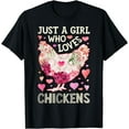 thumbnail image 1 of Chicken Just a Girl Who Loves Chickens Farm Women Flowers T-Shirt, 1 of 4