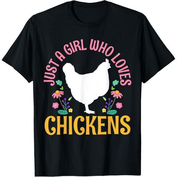 Chicken Just a Girl Who Loves Chickens T-Shirt