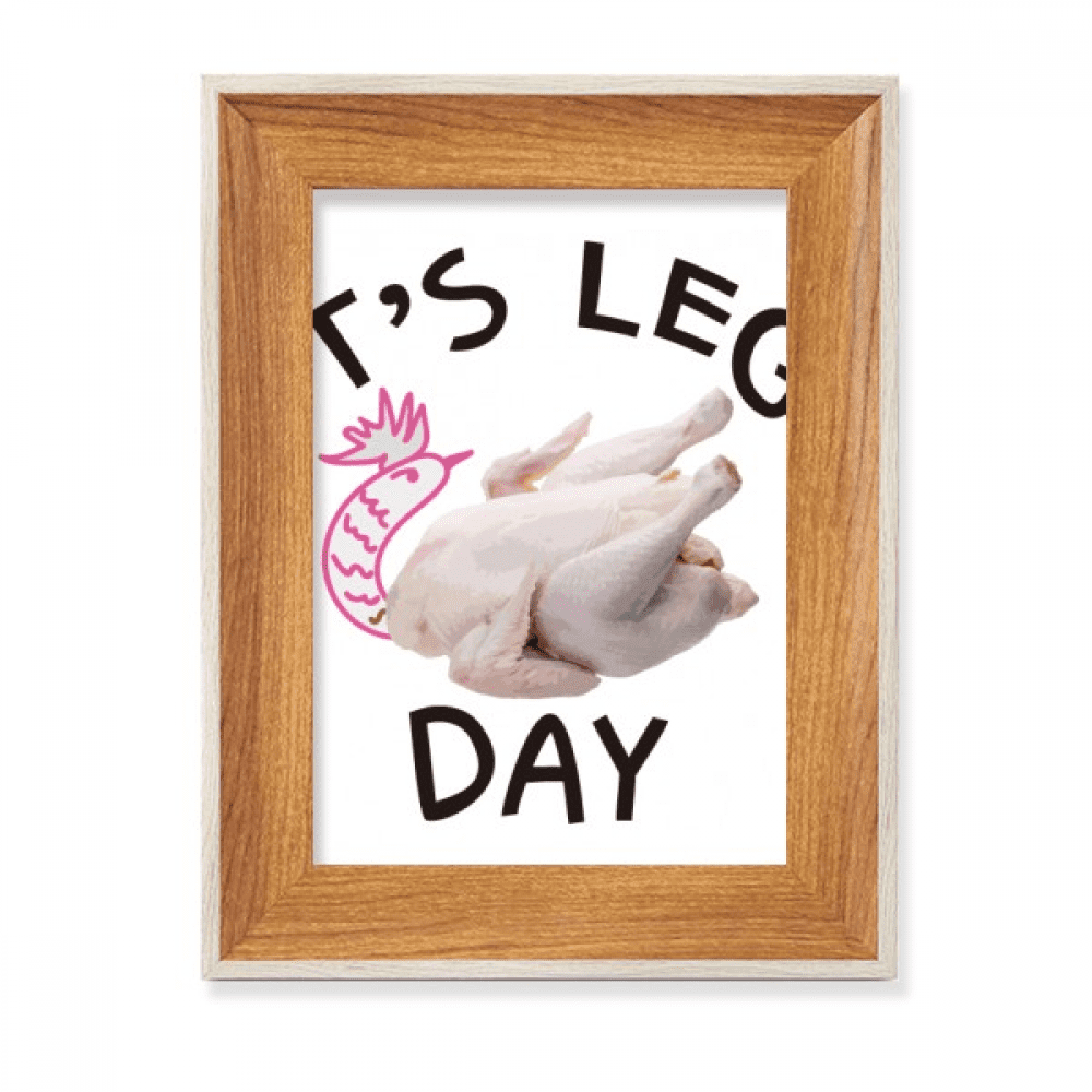 Chicken Leg Day Desktop Wooden Photo Frame Display Picture Art Painting ...