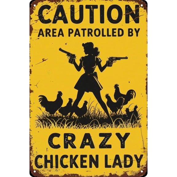 Chicken Metal Sign Caution Area Patrolled By Crazy Chicken Lady Vintage Tin Signs Funny Farm Wall Decor 8x12 in