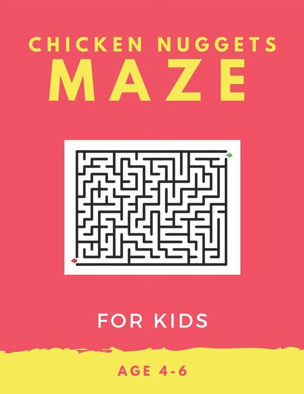 Chicken Nugget Mazes For Kids Age 4-6: 40 Brain-bending Challenges