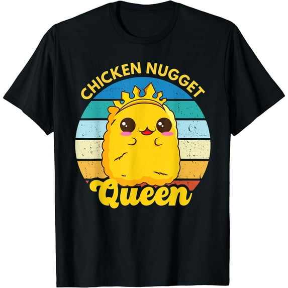 Chicken Nugget Queen Nug Life Funny Chicken Nugget Lover T-Shirt