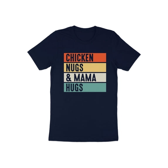 Chicken Nugs Mama Hugs Mom Mommy Mother's Day Gift Women T-Shirt Chicken Lover Mom Mommy Birthday Holiday Present Tshirt