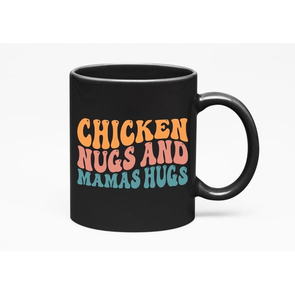 Chicken Nugs and Mama's Hugs, Nugget Lover Daughter or Son Themed, Groovy Retro Wavy Text Merch Gift, Black 11oz Ceramic Mug