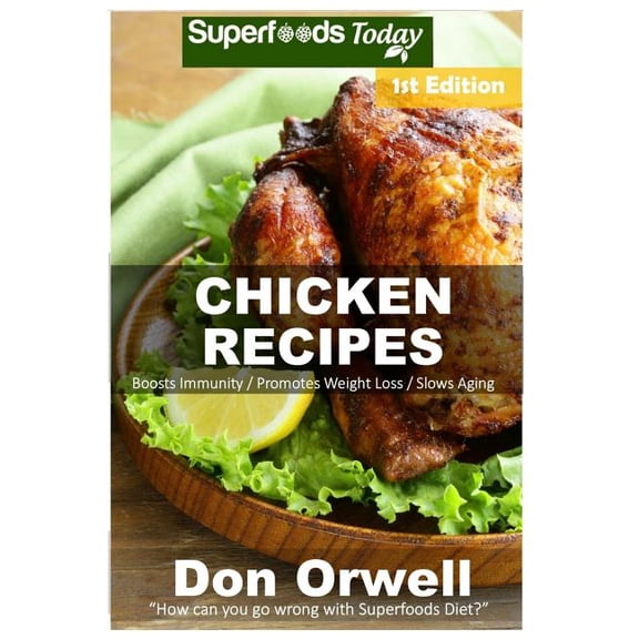 Pre-Owned Chicken Recipes: Chicken Recipes: Over 50+ Low Carb Chicken Recipes, Dump Dinners Recipes, Quick & Easy Cooking Recipes, Antioxidants & Phytochemicals, Soups Stews and Chilis, Slow Cooker Recipes (Pap