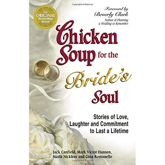 Pre-Owned Chicken Soup for the Bride's Soul: Stories of Love, Laughter and Commitment to Last a Lifetime (Chicken Soup for the Soul), 9780757301407, 0757301401, Paperback,