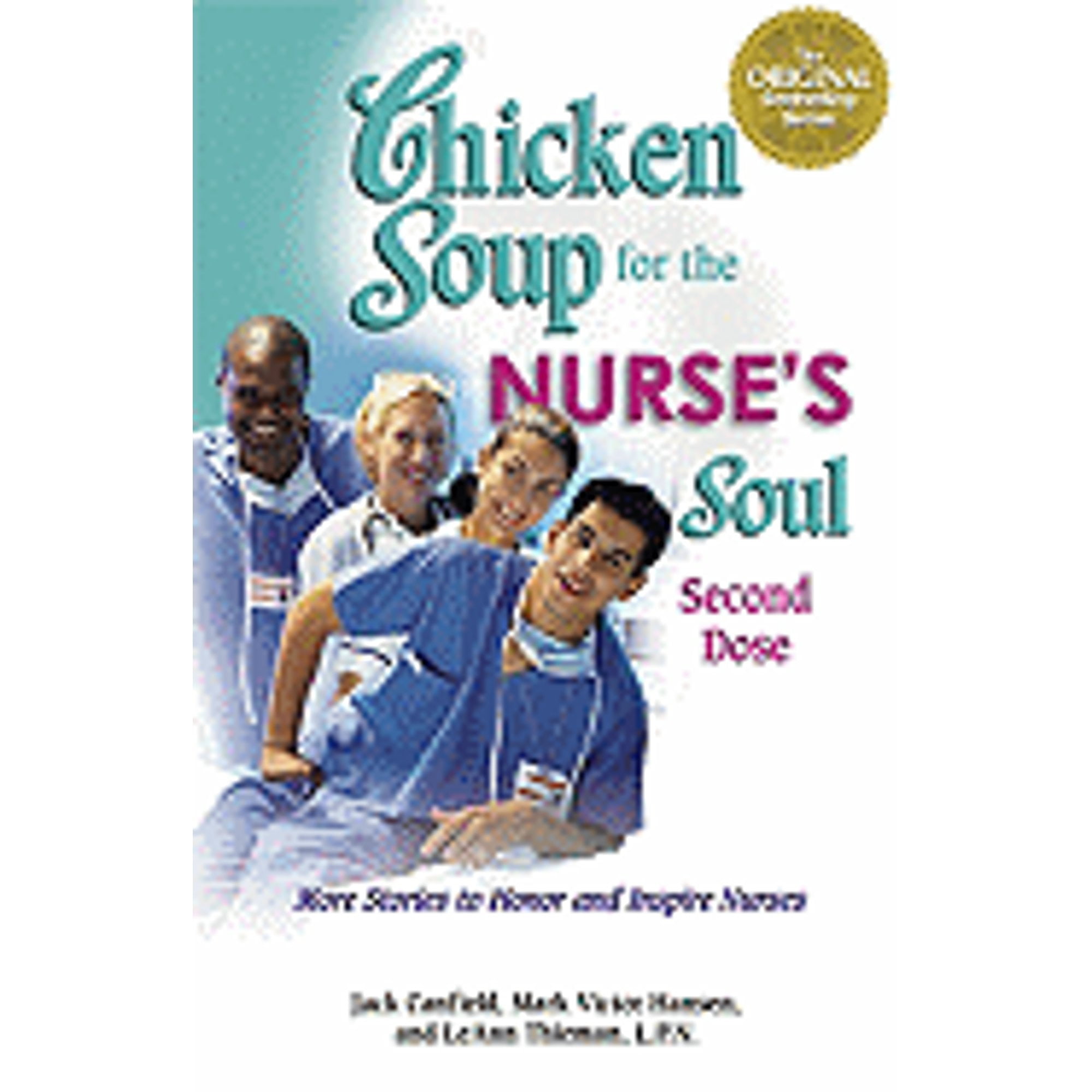 Chicken Soup for the Nurse's Soul: Second Dose: More Stories to Honor and Inspire Nurses (Paperback) by Jack Canfield, Mark Victor Hansen, LeAnn Thieman
