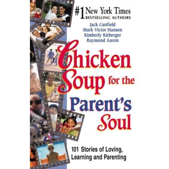 Pre-Owned Chicken Soup for the Parent's Soul: Stories of Loving, Learning and Parenting (Chicken Soup for the Soul) (Hardcover) 1558747486 9781558747487