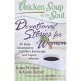 thumbnail image 1 of Pre-Owned Chicken Soup for the Soul: Devotional Stories for Women: 101 Daily Devotions to Comfort, Encourage, and Inspire Women (Paperback) 1935096486 9781935096481, 1 of 1