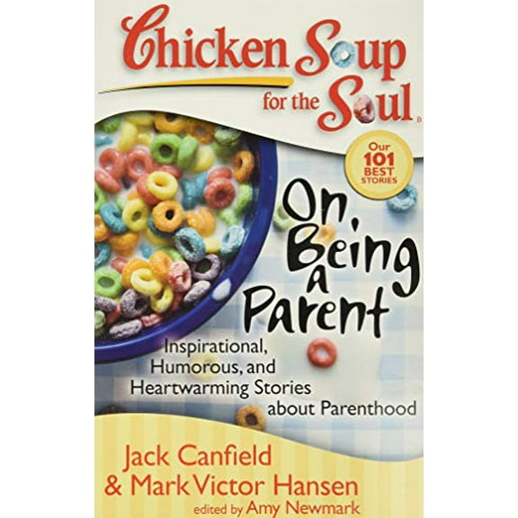 Pre-Owned Chicken Soup for the Soul: On Being a Parent: Inspirational, Humorous, and Heartwarming Stories about Parenthood (Paperback) 1935096206 9781935096207