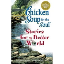 Pre-Owned Chicken Soup for the Soul...Stories for a Better World: 101 Stories to Make the World a Better Place (Paperback) by Jack Canfield, Mark Victor Hansen, Susanna Palomares