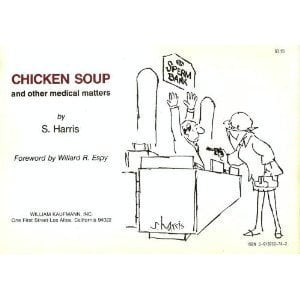 Pre-Owned Chicken Soup and Other Medical Matters (Paperback) 0913232742 9780913232743