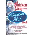 thumbnail image 1 of Pre-Owned Chicken Soup for the American Idol Soul (Paperback) 0757306454 9780757306457, 1 of 1