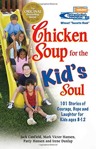 Pre-Owned Chicken Soup for the Kid's Soul: 101 Stories of Courage, Hope and Laughter (Chicken Soup for the Soul (Paperback Health Communications)) Paperback