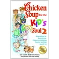 thumbnail image 1 of Pre-Owned Chicken Soup for the Kid's Soul 2: Read-Aloud or Read-Alone Character-Building Stories for Kids Ages 6-10 (Paperback) 1623610419 9781623610418, 1 of 1