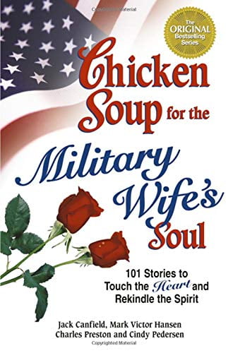 Pre-Owned Chicken Soup for the Military Wife's Soul (Chicken Soup for the Soul (Paperback Health Communications)) Paperback
