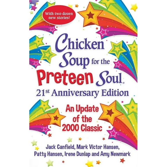 Chicken Soup for the Preteen Soul 21st Anniversary Edition : An Update of the 2000 Classic (Paperback)