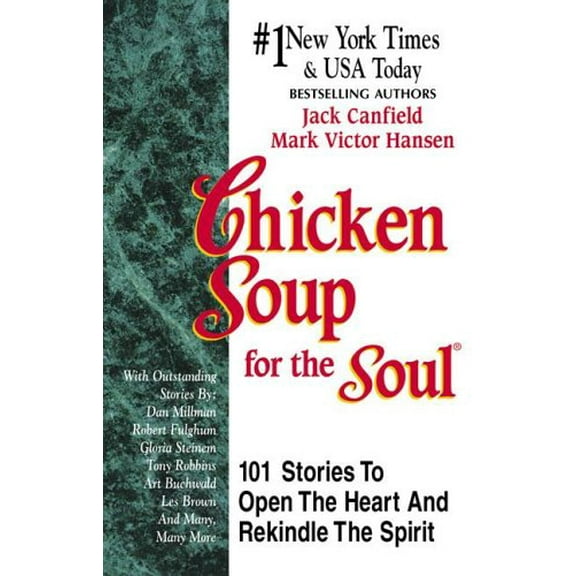 Pre-Owned Chicken Soup for the Soul: 101 Stories to Open the Heart & Rekindle the Spirit (Hardcover) 1558742913 9781558742918