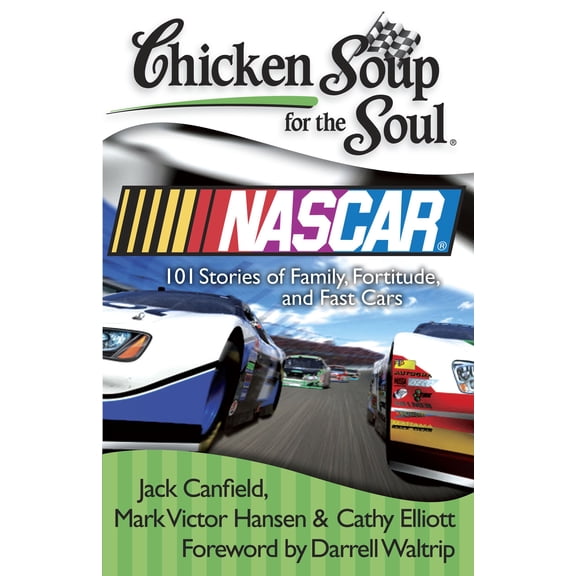 Pre-Owned Chicken Soup for the Soul: Nascar : 101 Stories of Family, Fortitude, and Fast Cars