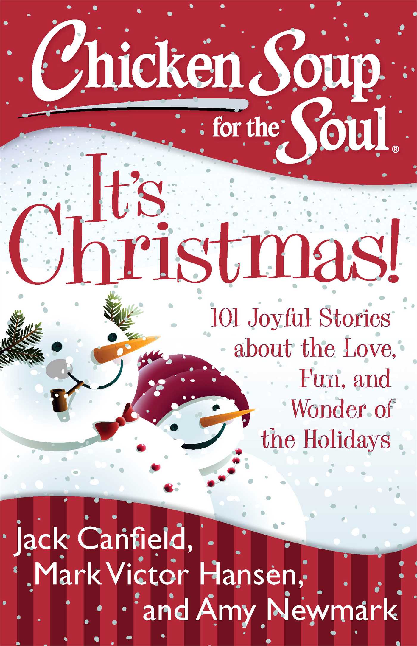 Chicken Soup for the Soul: It's Christmas! : 101 Joyful Stories about the Love, Fun, and Wonder of the Holidays (Paperback) - image 1 of 1
