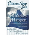 thumbnail image 1 of Chicken Soup for the Soul Chicken Soup for the Soul: Miracles Happen: 101 Inspirational Stories about Hope, Answered Prayers, and Divine Intervent, (Paperback), 1 of 1
