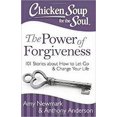 thumbnail image 1 of Pre-Owned Chicken Soup for the Soul: The Power of Forgiveness: 101 Stories about How to Let Go and Change Your Life (Paperback) 1611599423 9781611599428, 1 of 1