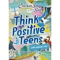 thumbnail image 1 of Pre-Owned Chicken Soup for the Soul: Think Positive for Teens (Paperback) 1611599962 9781611599961, 1 of 1