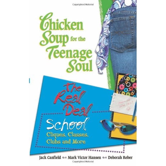 Pre-Owned Chicken Soup for the Teenage Soul: The Real Deal School (Paperback) 0757302556 9780757302558