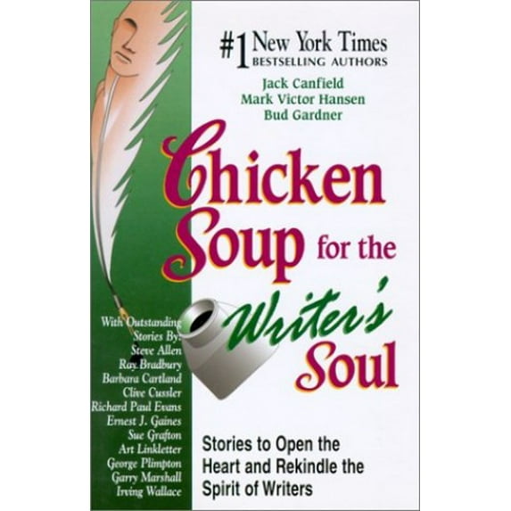 Pre-Owned Chicken Soup for the Writer's Soul: Stories to Open the Heart and Rekindle the Spirit of Writers (Chicken Soup for the Soul) (Hardcover) 1558747702 9781558747708