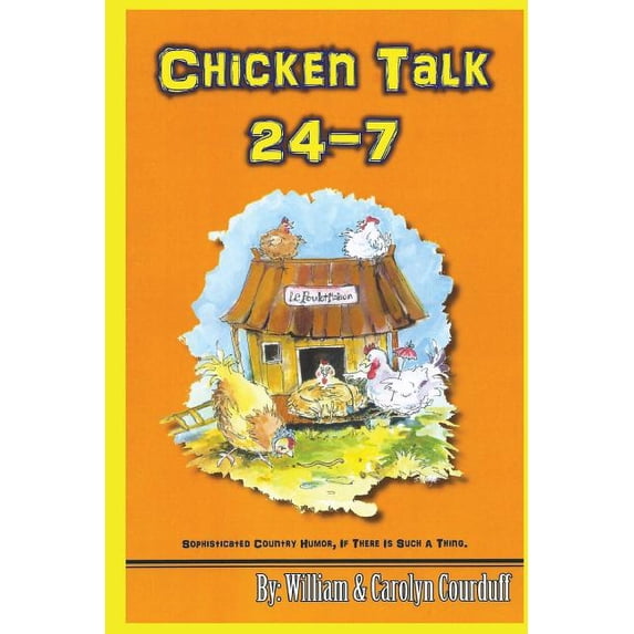 Chicken Talk 24-7, (Paperback)