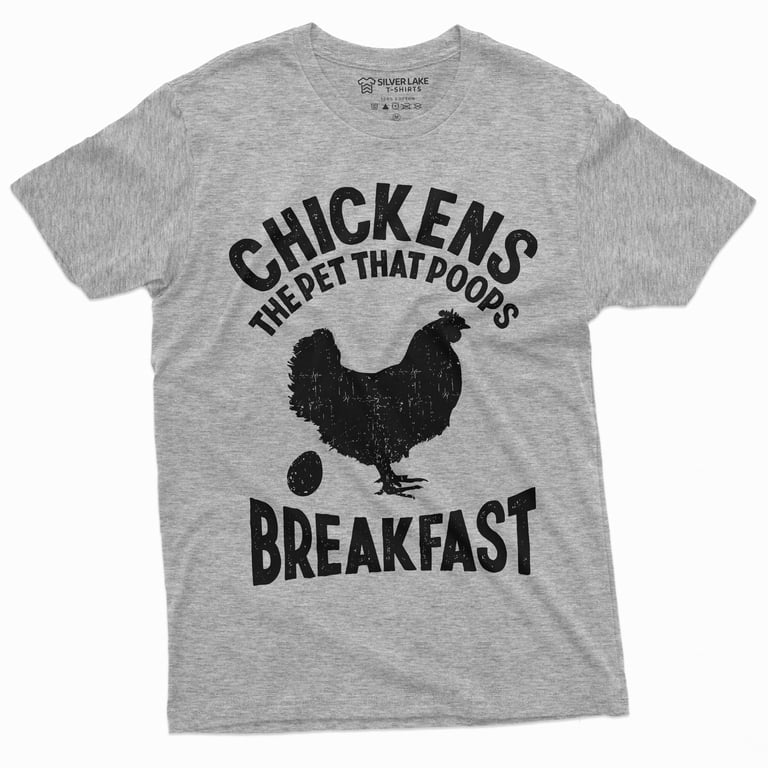 Chickens The Pet That Poops Breakfast Humorous Funny Graphic Chickens The Pet That Poops Breakfast Humorous Funny Graphic
