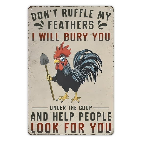Chicken Tin Sign Don't Ruffle My Feathers I Will Bury You Funny Metal Sign for Farm Chicken Coop Farmhouse Kicthen Vintage Wall Decor 8X12inch Metal Tin Signs, Retro Metal Sign Home