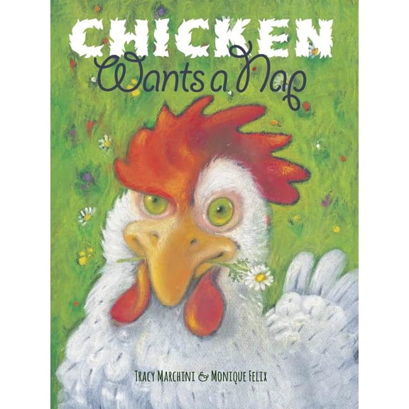 Chicken Wants a Nap (Hardcover)