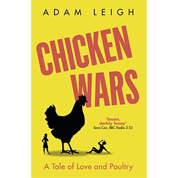 Pre-Owned Chicken Wars: A Tale of Love and Poultry (Paperback) 1915635292 9781915635297