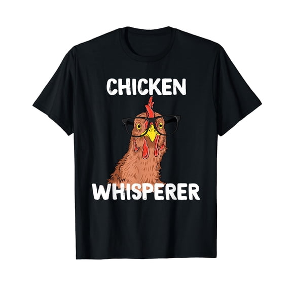 Chicken Whisperer T shirt Funny Chicken Lover Farm Life Tee