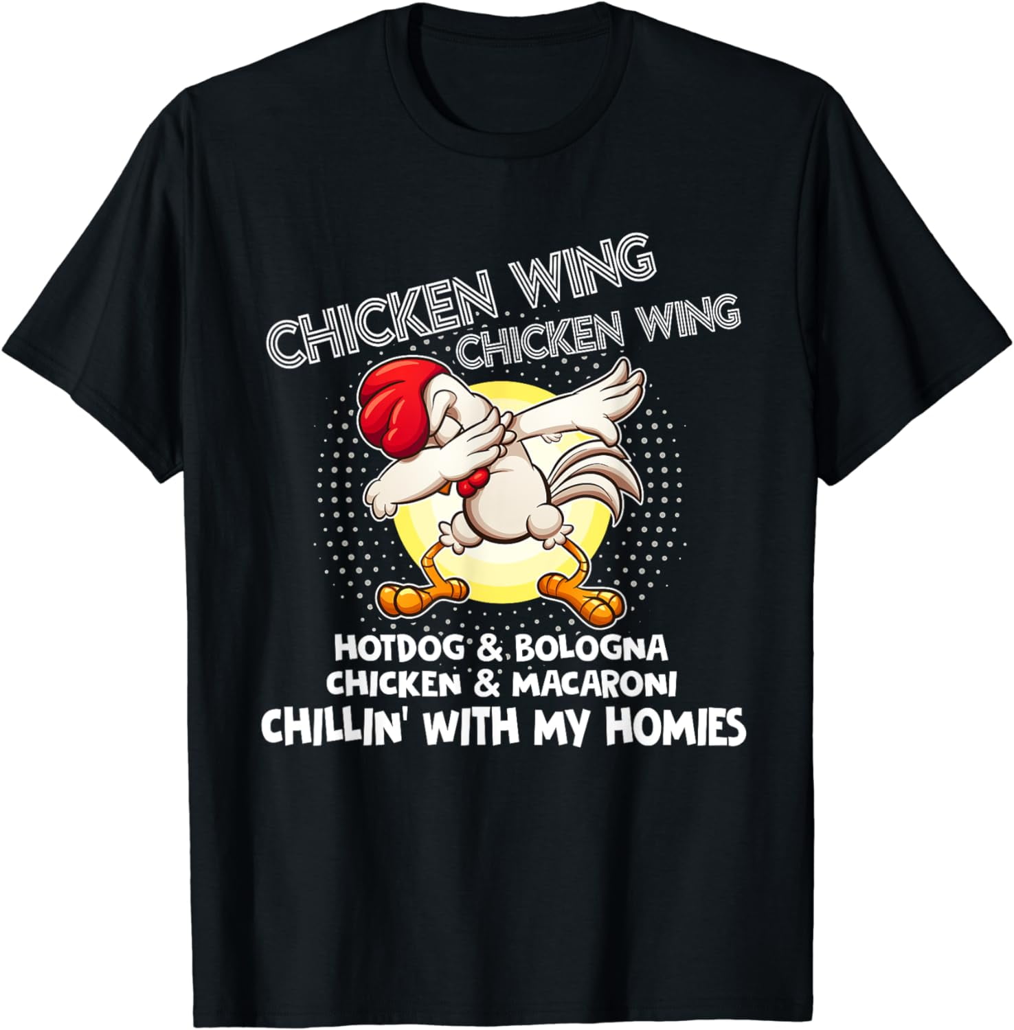 Chicken Wing Chicken Wing Funny Song Lyric Hot Dog Bologna T Shirt