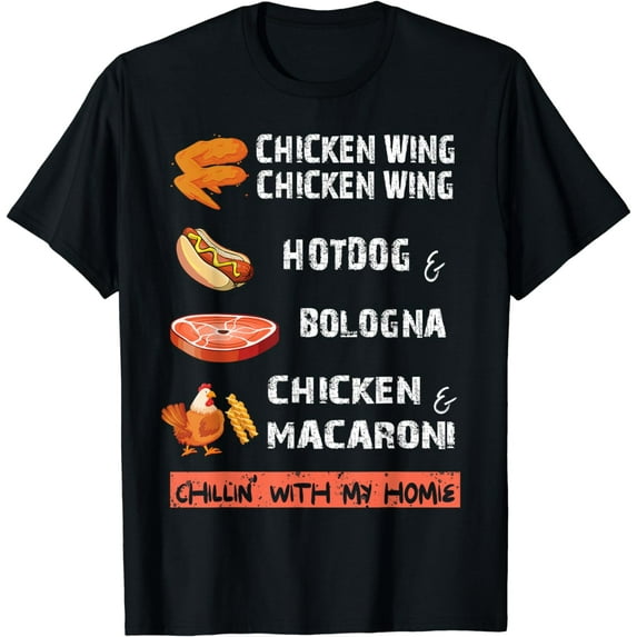 Chicken Wing Chicken Wing Hot & Bologna Song Lyric T-Shirt T-Shirt