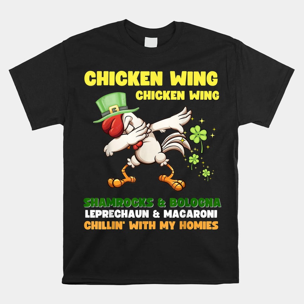 Chicken Wing Chicken Wing Song Hot Dog Bologna St Pattys Day Shirt Gift