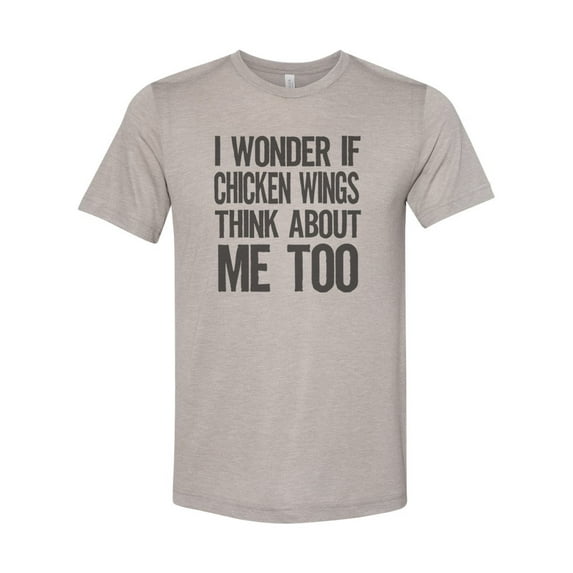 "Chicken Wing Shirt, I Wonder If Chicken Wings Think About Me Too, Sublimation, Wing Lovers, Dad Shirt, Chicken Wings, Chicken Wing Shirt, Heather Stone, 2XL"