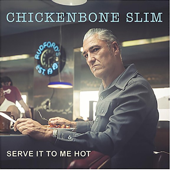 Chickenbone Slim - Serve It To Me Hot - Music & Performance - CD
