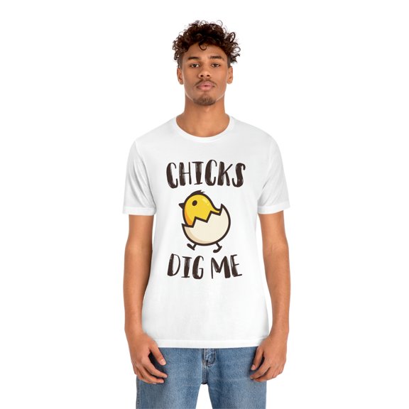Chicks Dig Me Funny Cute Easter Shirt - Holiday Tee