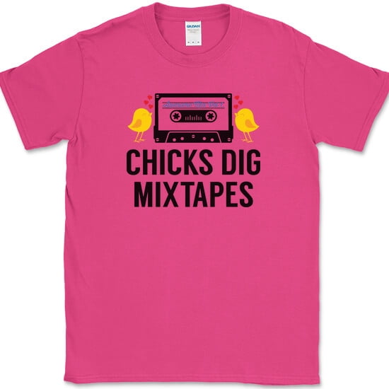 Chicks Dig Mixed Tapes T-Shirt Funny Dating Humor Novelty Tee - Pink, L