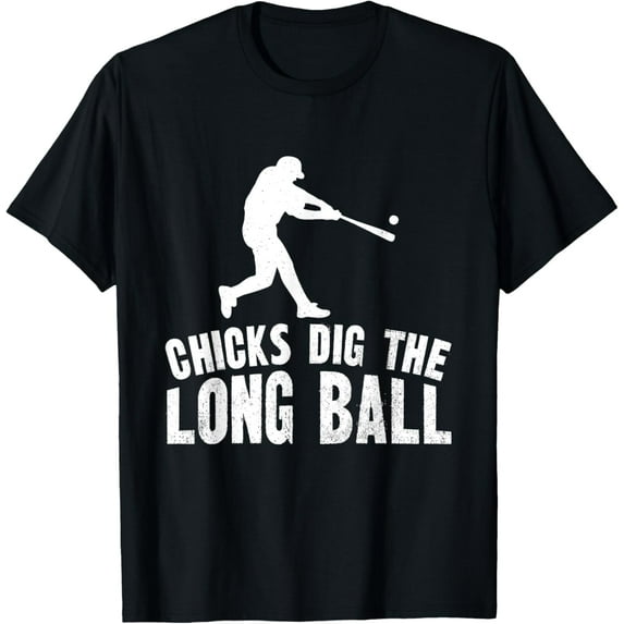 Chicks Dig The Long Ball T-Shirt