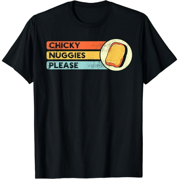 Chicky Nuggies Chicken Nugget Fans Nug Eaters Fast Food T-Shirt