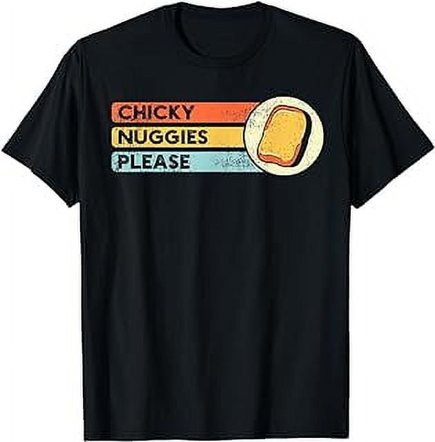 Chicky Nuggies Chicken Nugget Fans Nug Eaters Fast Food T-shirt 