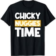 thumbnail image 1 of Chicky Nuggies Chicken Nuggets Lover Baked Fried Breaded T-Shirt, 1 of 4